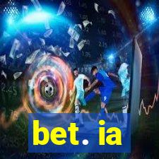 bet. ia